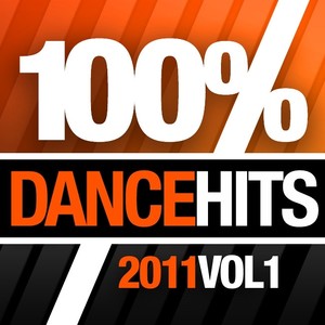 100% Dance Hits 2011, Vol. 1