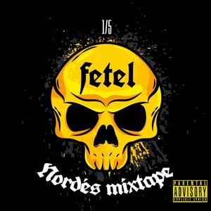Fetel(feat. Thaos One) (Nordés Mixtape 1/5|Explicit)