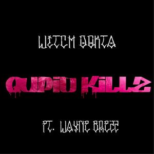 Qupid Kills (feat. Wayne Brezz) [Explicit]