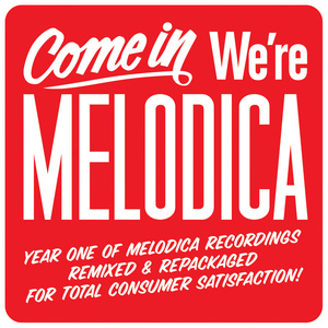 Come in We're Melodica