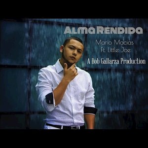Alma Rendida(Bob Gallarza Presents)