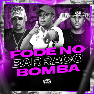 Fode no Barraco Bomba (Explicit)