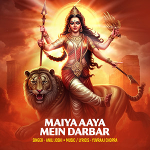 Maiya Aaya Mein Darbar