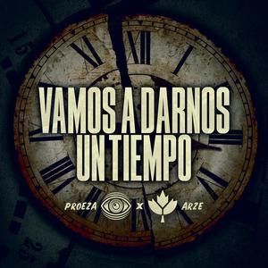 Vamos A Darnos Un Tiempo (feat. Proeza)