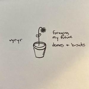 Foraging My Demos & B-Sides