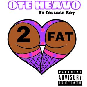 To Fat (Explicit)