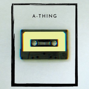 A-Thing