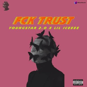 Fck Trust (Explicit)