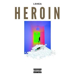Heroin (Explicit)