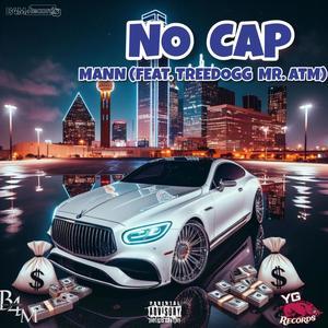 No Cap (feat. TreeDogg MR. ATM) (Explicit)