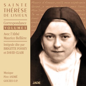 Sainte Thérèse de Lisieux : Correspondance avec l'Abbé Maurice Bellière (Correspondance Volume 1)