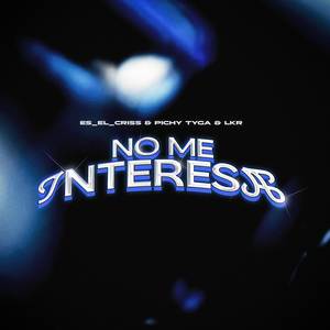 No me interesa (Explicit)