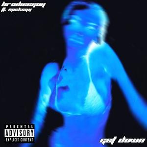 Get Down(feat. Mickeyy) (Explicit)