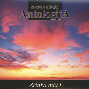 Zrinka Mix 1, Zdenko Runjić: Antologija (Explicit)