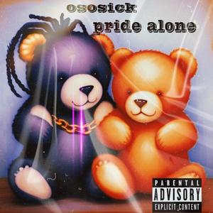 Pride alone (Explicit)