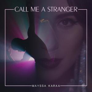 Call Me a Stranger (Explicit)