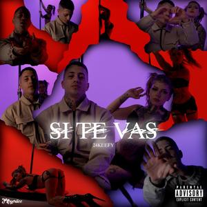 Si Te Vas (feat. Iori Kid) (Explicit)