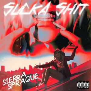 Sucka **** (Explicit)