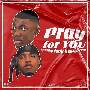 Pray For You (Explicit)