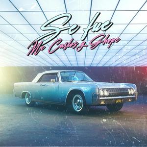 Se fue (feat. Mc Carlos & Gamehope Rd) (Explicit)