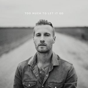 Too Much to Let It Go