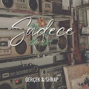 Sadece (feat. Shrap) [Explicit]