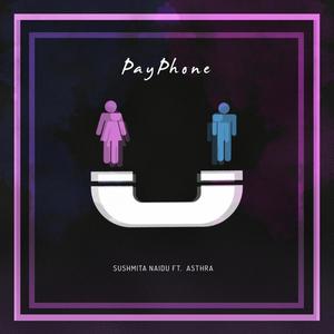 PayPhone (feat. Sushmita Naidu & Asthra)