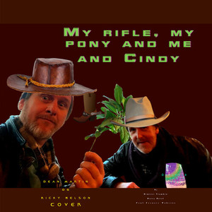 My Rifle, My Pony and Me and Cindy
