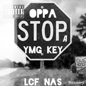 Oppa Stopa (feat. LCF Nas) [Explicit]