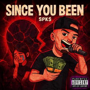 Since You Been (feat. inhail) (Explicit)