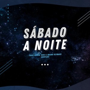 Sábado a Noite(Bootleg)[feat. Bruno Reynaud & DWU]