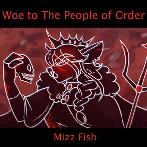 Woe to The People of Order