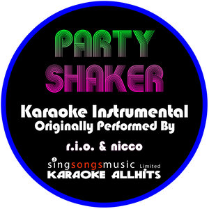 Party Shaker (Instrumental Version 丨Originally Performed By R.I.O. & Nicco)
