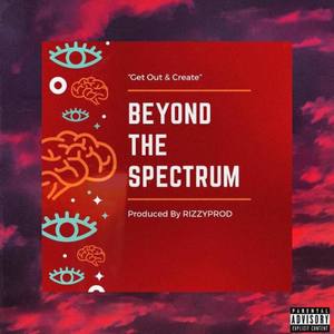 Beyond The Spectrum (Explicit)