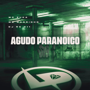 Agudo Paranóico (Explicit)