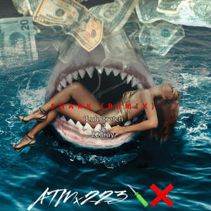 SHARK (feat. 1LuhStretch & J2) (REMIX|Explicit)