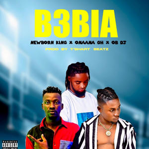 B3bia (feat. Onaana Gh & OB DJ)