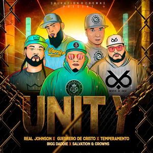 Unity (feat. guerrero de cristo, real johnson, bigg daddie & temperamento)