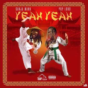 Yeah Yeah(feat. Pop Lord) (Explicit)