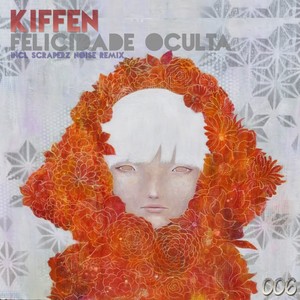 Felicidade Oculta (Scraperz Noise Remix)