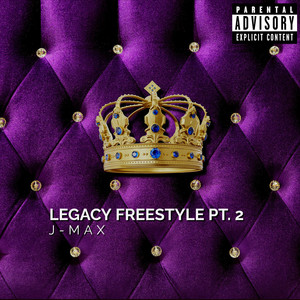 Legacy Freestyle, Pt. 2 (Explicit)