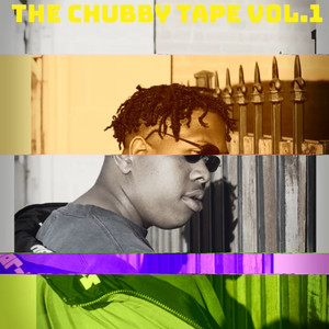 Chubby Tape Vol.1 (Explicit)