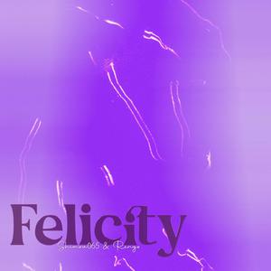 Felicity (feat. Ariel OG)