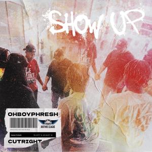 Show Up (feat. Cutright)
