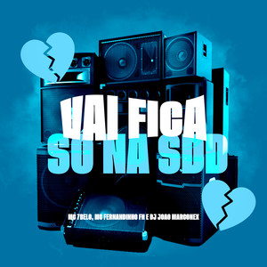 Vai Ficar Só na Sdd (Explicit)