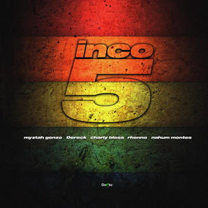 5INCO (feat. Rhenno, Dereck Venegas, Myztah Gonzo & Nahum Montes)