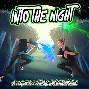 Into The Night (feat. NateWantsToBattle)