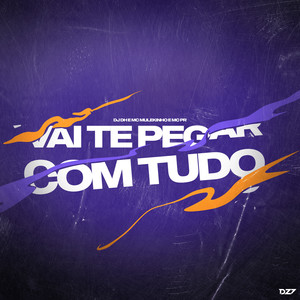 VAI TE PEGAR COM TUDO (Explicit)