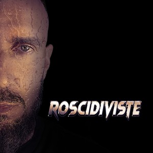 ROSCIDIVISTE