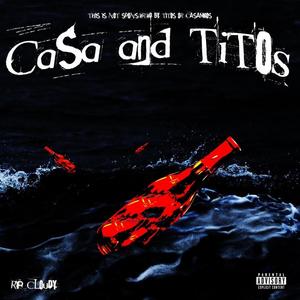 Casa & Tito's (Explicit)